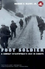 Foot Soldier: A Combat Infantryman’s War In Europe – Paperback – VERY GOOD