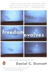 Freedom Evolves – Paperback By Dennett, Daniel C. – GOOD