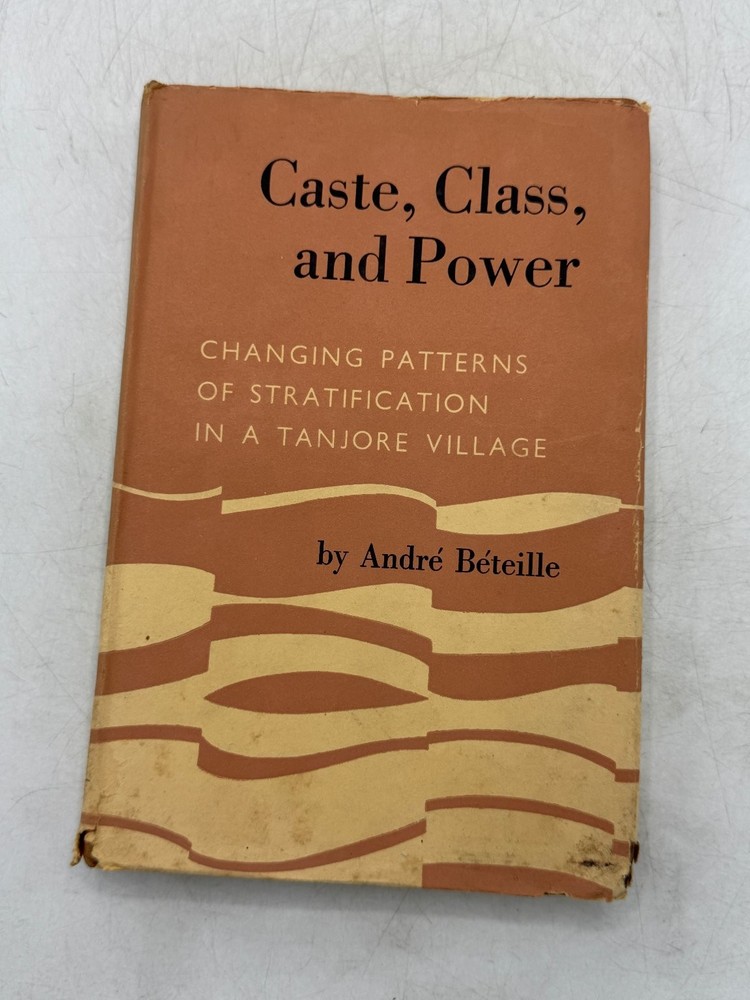 Caste, Class, Power André Béteille 1969 Second Printing Sociology Anthropology