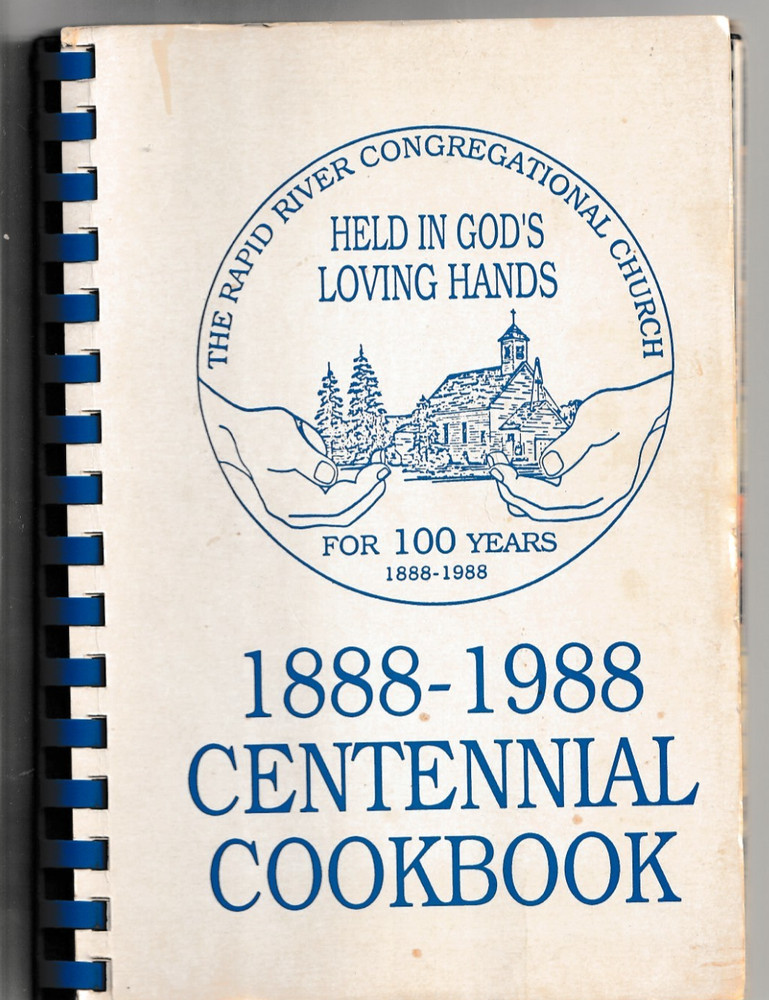 RAPID RIVER CONGREGATIONAL CHURCH 1888-1988 Centennial 1988 COOKBOOK 114 pages