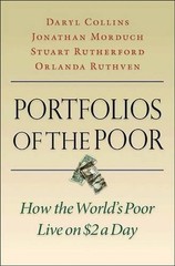 Portfolios of the Poor: How the World’s Poor Live on $2 a Day by Daryl Collins (