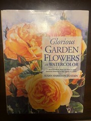 Glorious Garden Flowers in Watercolor by Susan Harrison – Tustain