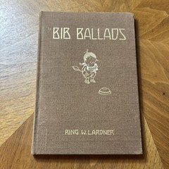 BIB BALLADS 1st Edition 1915 RING W. LARDNER CHICAGO USA P.F. VOLLAND HC