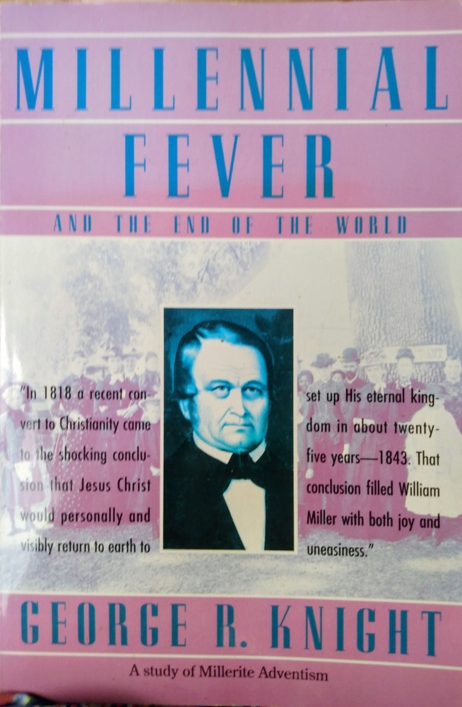 Millennial fever and the end of the world by George R Knight