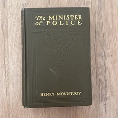 HC 1st Edition Antique Book 1912, THE MINISTER OF POLICE ~ by HENRY MOUNTJOY