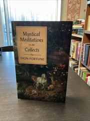 Mystical Meditations on the Collects by Dion Fortune (1991, Trade Paperback)