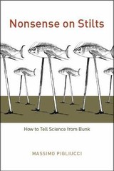 Nonsense on Stilts: How to Tell Science from Bunk, Pigliucci, Massimo, Good Book