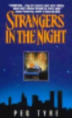 Strangers in the Night by Peg Tyre