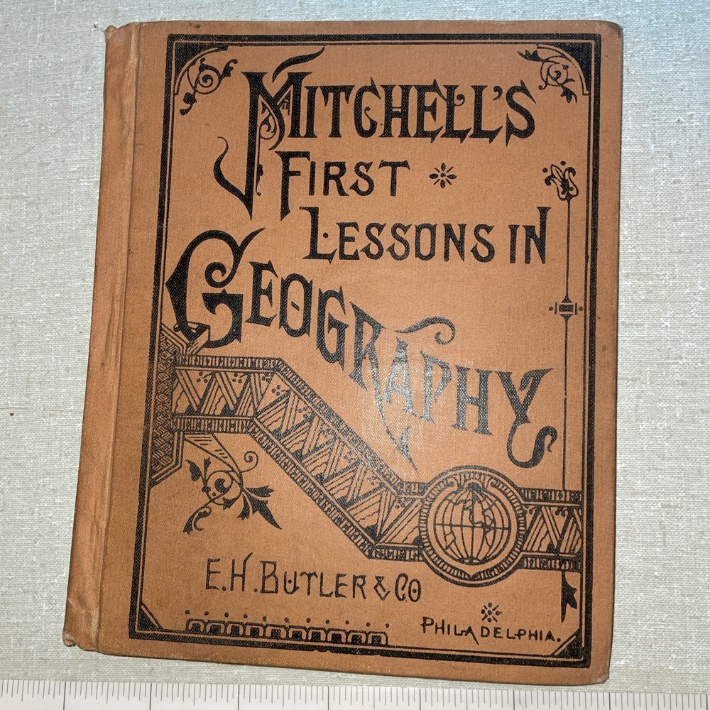 1891 First Lessons In Geography For Young Children – Mitchell – HB – Color Maps