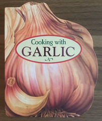 Cooking with Garlic Book of Recepies Illustrated Metric Conversion 42 recepies