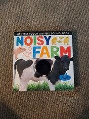 My First Ser.: Noisy Farm by Tiger Tales (2013, Children’s Board Books)
