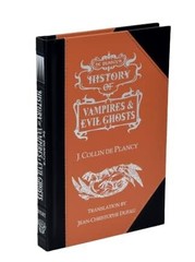 DE PLANCY’S HISTORY OF VAMPIRES & EVIL GHOSTS BY J. Collin De Plancy **NEW**