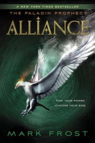 Alliance: The Paladin Prophecy Book 2 – Paperback By Frost, Mark – GOOD
