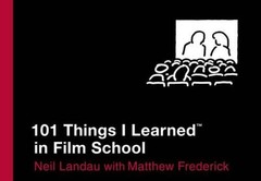 101 Things I Learned in Film School – Hardcover By Neil Landau – GOOD
