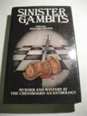 Sinister Gambits: Chess Stories of Murder and Mystery by Peyton, Richard