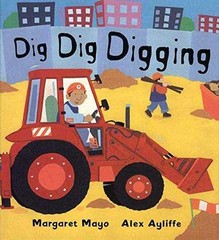 Dig Dig Digging – Hardcover, by Mayo Margaret – Acceptable