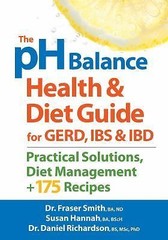 The PH Balance Health and Diet Guide for Gerd, Ibs and Ibd: Practical…
