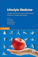 Lifestyle Medicine: Lifestyle, the Environment and Preventive Medicine in He…