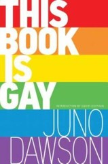 This Book Is Gay – Paperback By Dawson, James – GOOD