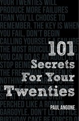 101 Secrets For Your Twenties – Angone, Paul – Good – See condition notes