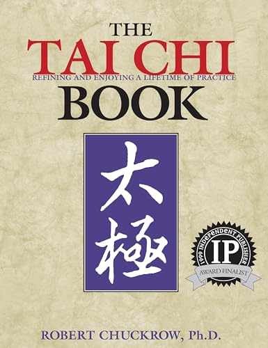 The Tai Chi Book: Refining and – Paperback, by Chuckrow Ph.D. Robert – Very Good