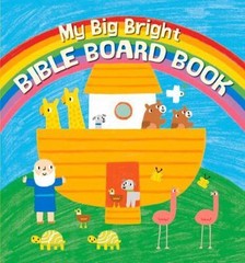 My Big Bright Bible Board Book by Christina Goodings