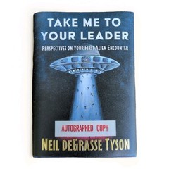 SIGNED Take Me to Your Leader by Neil deGrasse Tyson, First Edition BRAND NEW