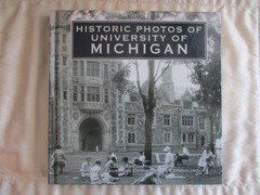 HISTORIC PHOTOS OF UNIVERSITY OF MICHIGAN. 206 Pristine Pages. HC