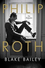 Philip Roth: The Biography by Bailey, Blake