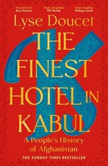 The Finest Hotel in Kabul: A People’s History of Afghanistan Paperback