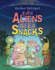 Even Aliens Need Snacks – Hardcover By McElligott, Matthew – GOOD