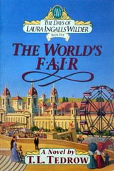 The World’s Fair (The Days of Laura Ingalls Wilder #5) by T. L. Tedrow