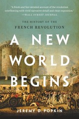 A New World Begins: The History Of The French Revolution