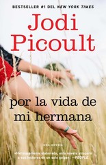 Por la vida de mi hermana (My Sister’s Keeper): Novela (Atria Espanol) (Span…