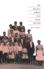 The Education of Blacks in the South, 1860-1935 – Paperback – GOOD