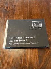 101 Things I Learned(r) in Film School by Landau, Neil; Frederick, Matthew