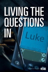 Living the Questions in Luke – GOOD