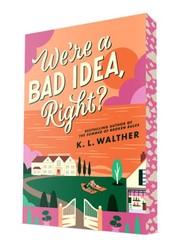 We’re a Bad Idea, Right? by K L Walther: Used