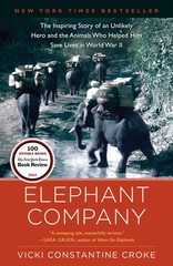 Elephant Company: The Inspiring Story of an Unlikely Hero and the Animals Wh…