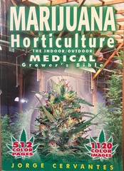 Marijuana Horticulture: the Indoor/Outdoor Medical Grower’s Bible 2006