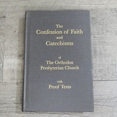 Confession of Faith & Catechisms Orthodox Presbyterian Church, Proof Texts, 2005