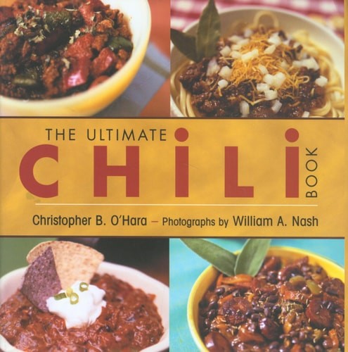 Ultimate Chili Book WS: A Connoisseur’s Guide To Gourmet Recipes And The Perfect
