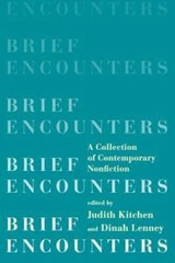 Brief Encounters: A Collection of Contemporary Nonfiction – Paperback – GOOD