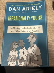 Irrationally Yours by Dan Ariely