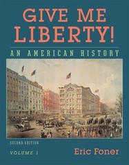 Give Me Liberty!: An American History: 1 – paperback, Eric Foner, 9780393930276
