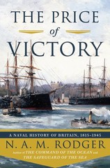 The Price of Victory: A Naval History of Britain: 1815 – 1945, Rodger, N. A. M.,