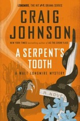 A Serpent’s Tooth: A Walt Longmire Mystery by Craig Johnson