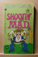 MAD Magazine Paperback Book: SERGIO ARAGONES SHOOTIN’ MAD