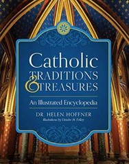 Catholic Traditions and Treasures: An Illustrated Encyclopedia – GOOD
