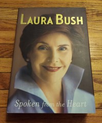 LAURA BUSH SPOKEN FROM THE HEART HARDCOVER BOOK